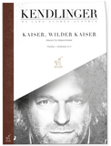 »KAISER, WILDER KAISER« for brass band (score + conductor's score in C)