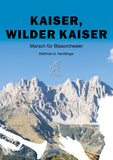 »KAISER, WILDER KAISER« Marsch für Blasorchester